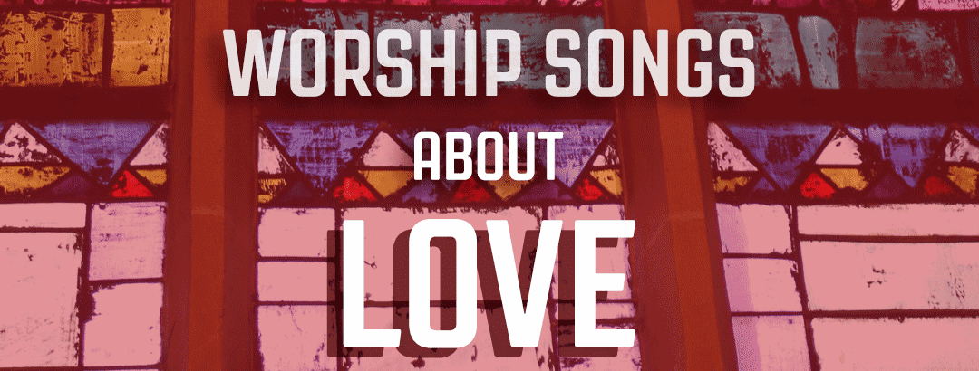 10 Worship Songs About Grace (Contemporary and Hymns)